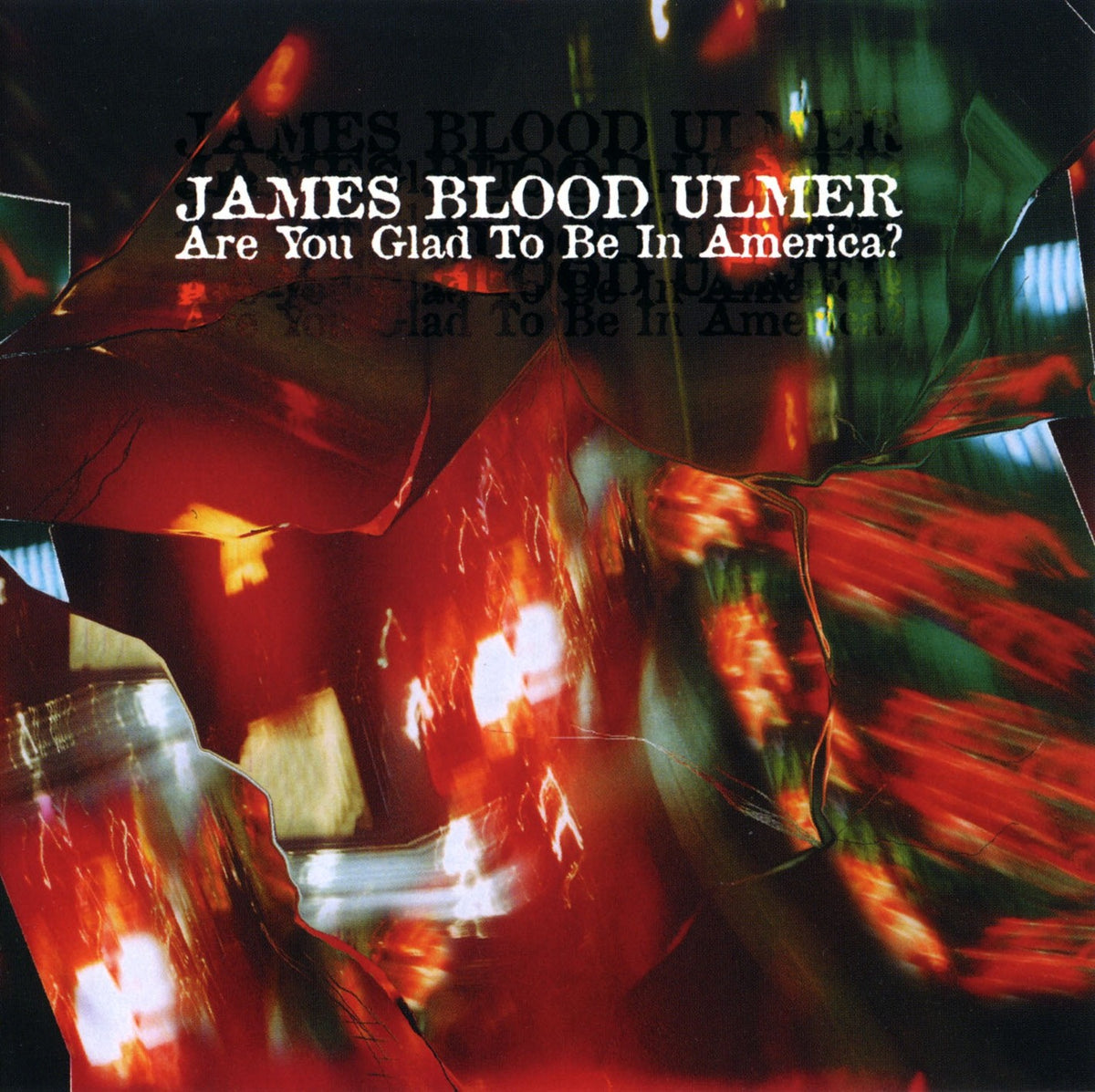 James Blood Ulmer - Are You Glad To be in America
