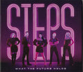 Steps - What the Future Holds