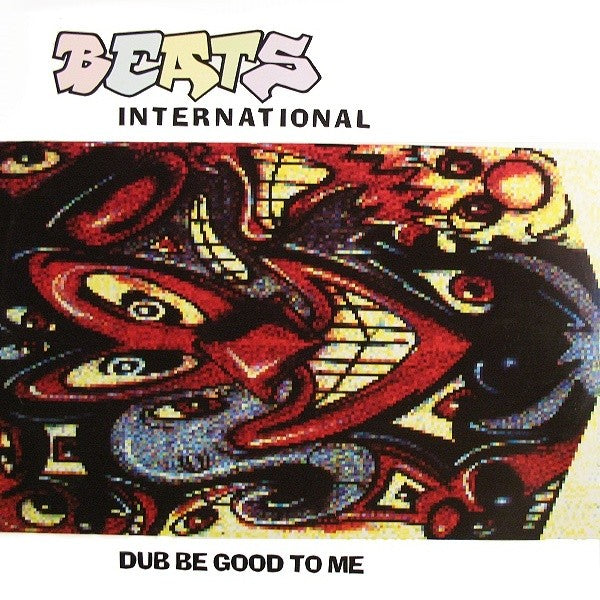 Beats International - Dub Be Good To Me